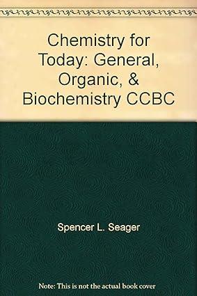 chemistry for today general organic and biochemistry ccbc 1st edition spencer l. seager 1111470472,