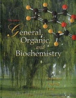 general organic and biochemistry 1st edition katherine j. denniston, joseph j. topping, robert l. caret