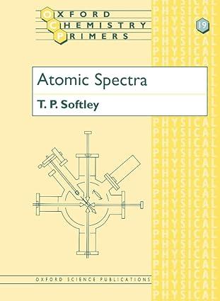 atomic spectra 1st edition t. p. softley 0198556888, 978-0198556886