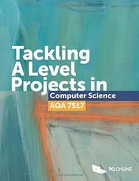 tackling a level projects in computer science aqa 7517 1st edition pg online limited 1910523208, 9781910523209