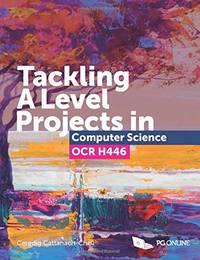 tackling a level projects in computer science ocr h446 1st edition ceredig cattanach-chell 1910523194,