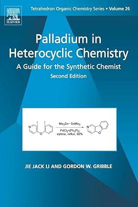 palladium in heterocyclic chemistry 2nd edition jie jack li, gordon gribble 0080451179, 978-0080451176