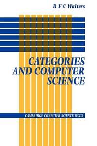 categories and computer science 1st edition r. f. c. walters 0521422264, 9780521422260