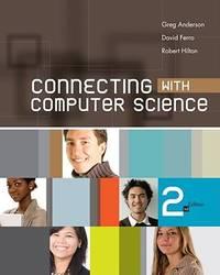 connecting with computer science 2nd edition david ferro; robert hilton; greg anderson 1439080356,