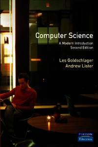 computer science a modern introduction 2nd edition goldschlager, les 0131659456, 9780131659452