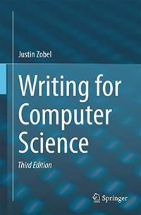 writing for computer science 3rd edition zobel, justin 1447166388, 9781447166382