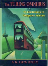 the turing omnibus 61 excursions in computer science 1st edition dewdney, a. k 0716781549, 9780716781547