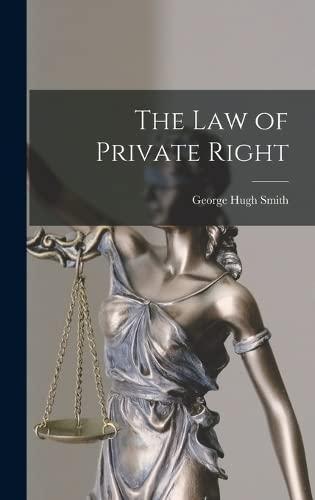 the law of private right 1st edition george hugh smith 1016649703, 978-1016649704
