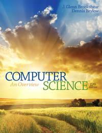 computer science an overview 12th edition brookshear, glenn; brylow, dennis 0133760065, 9780133760064