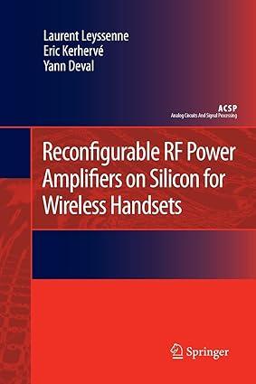 reconfigurable rf power amplifiers on silicon for wireless handsets 1st edition laurent leyssenne, eric