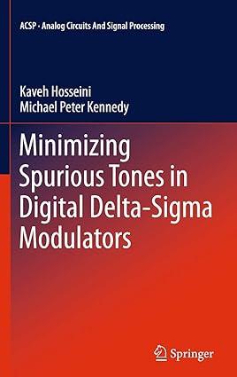 minimizing spurious tones in digital delta sigma modulators 1st edition kaveh hosseini, michael peter kennedy