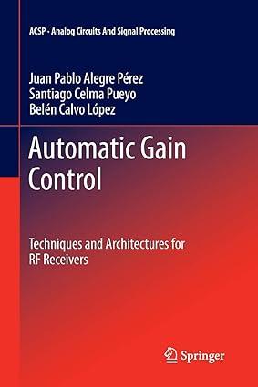 automatic gain control techniques and architectures for rf receivers 1st edition juan pablo alegre pérez,