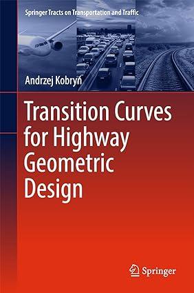 transition curves for highway geometric design 1st edition andrzej kobryń 3319537261, 978-3319537269