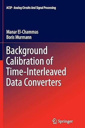 background calibration of time interleaved data converters 1st edition manar el-chammas, boris murmann