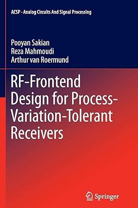 rf frontend design for process variation tolerant receivers 1st edition pooyan sakian, reza mahmoudi, arthur