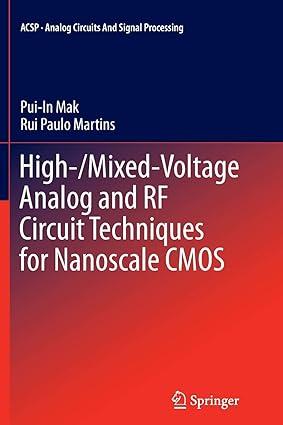 high mixed voltage analog and rf circuit techniques for nanoscale cmos 1st edition pui-in mak, rui paulo