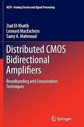 distributed cmos bidirectional amplifiers broadbanding and linearization techniques 1st edition ziad