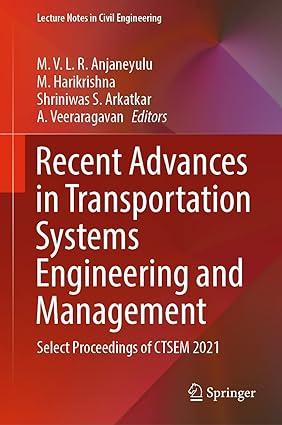 recent advances in transportation systems engineering and management select proceedings of ctsem 2021 1st