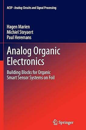 analog organic electronics building blocks for organic smart sensor systems on foil 1st edition hagen marien,