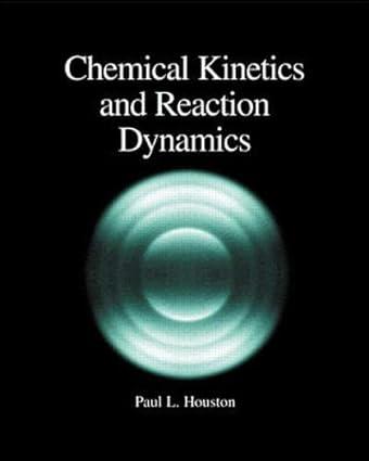 chemical kinetics and reaction dynamics 1st edition paul l. houston 0072435372, 978-0072435375