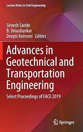 advances in geotechnical and transportation engineering select proceedings of face 2019 1st edition sireesh