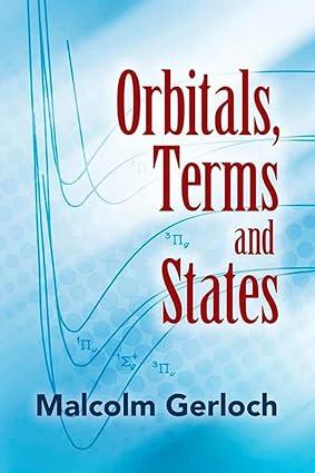 orbitals terms and states 1st edition malcolm gerloch 0486842312, 978-0486842318
