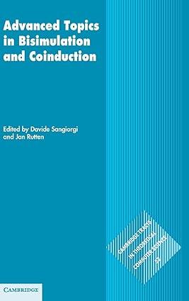 advanced topics in bisimulation and coinduction 1st edition davide sangiorgi, jan rutten 1107004977,