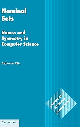 nominal sets names and symmetry in computer science 1st edition andrew m. pitts 1107017785, 978-1107017788