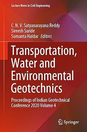 transportation water and environmental geotechnics proceedings of indian geotechnical conference 2020 volume