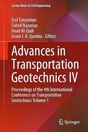 advances in transportation geotechnics iv proceedings of the 4th international conference on transportation