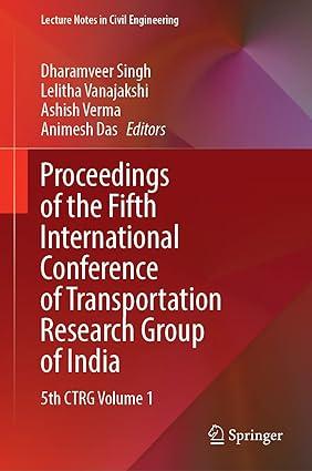 proceedings of the fifth international conference of transportation research group of india 5th ctrg volume 1