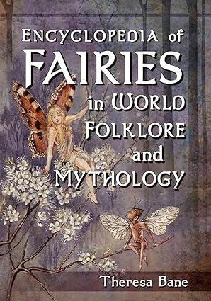 encyclopedia of fairies in world folklore and mythology  theresa bane 0786471115, 978-0786471119
