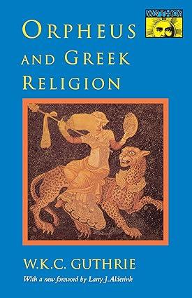 orpheus and greek religion  william keith guthrie, l. alderlink 0691024995, 978-0691024998