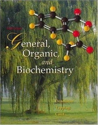general organic and biochemistry 5th edition katherine denniston, joseph topping, robert caret 007330168x,