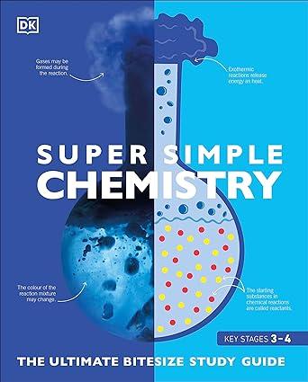 super simple chemistry 1st edition d.k. publishing 0241390451, 978-0241390450