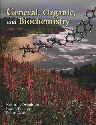 general organic and biochemistry 6th edition katherine denniston, joseph topping, robert caret 0077221419,
