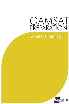 gamsat preparation general chemistry 1st edition michael tan b0bys9f2jp, 978-8215789599