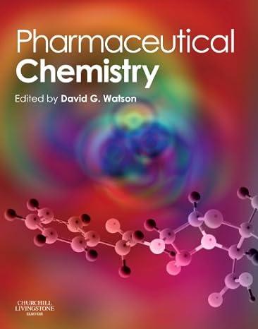 pharmaceutical chemistry 1st edition david g. watson bsc phd pgce 0443072329, 978-0443072321