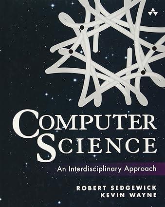 computer science an interdisciplinary approach 1st edition robert sedgewick, kevin wayne 0134076427,