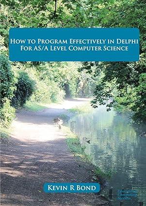 how to program effectively in delphi for as a level computer science 1st edition kevin r bond 0992753600,