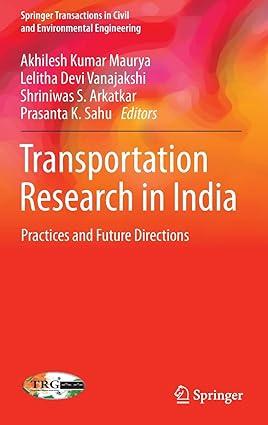 transportation research in india practices and future directions 1st edition akhilesh kumar maurya, lelitha