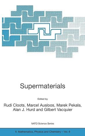 supermaterials 2000 edition rudi cloots, m. ausloos, marek pekala, alan j. hurd, gilbert vacquier 0792368088,