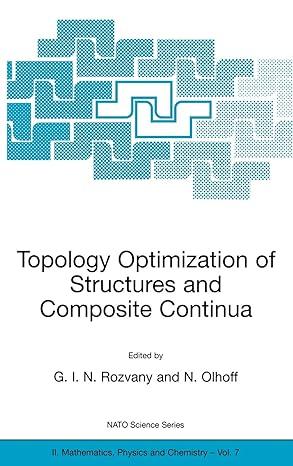 topology optimization of structures and composite continua 2001 edition george i. n. rozvany, n. olhoff