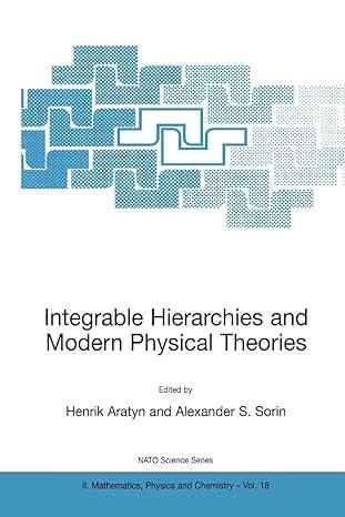 integrable hierarchies and modern physical theories 2001 edition henrik aratyn, alexander s. sorin