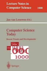 computer science today recent trends and developments lecture notes in computer science 1st edition jan van
