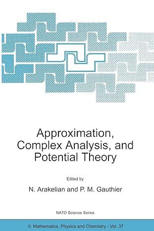 approximation complex analysis and potential theory 2001 edition norair arakelian, paul m. gauthier