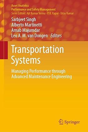 transportation systems managing performance through advanced maintenance engineering 1st edition sarbjeet