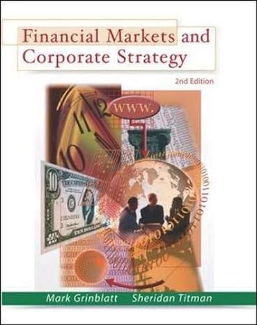 financial markets and corporate strategy 2nd edition mark grinblatt, sheridan titman 0071157611, 9780071157612