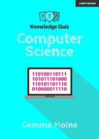 knowledge quiz computer science 1st edition gemma moine 191290652x, 9781912906529