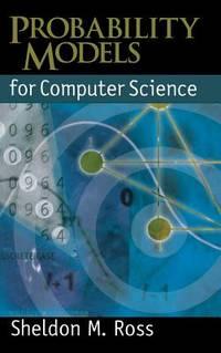 probability models for computer science 1st edition sheldon m. ross 0125980515, 9780125980517